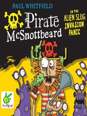 cover image of Pirate McSnottbeard in the Alien Slug Invasion Panic